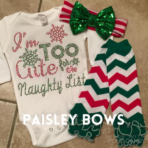 I’m Too Cute For The Naughty List - Paisley Bows