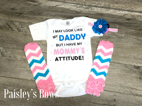 I May Look Like My Daddy But I Have Mommy's Attitude