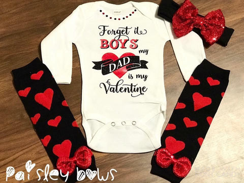 Forget It Boys My Daddy Is My Valentine - Paisley Bows
