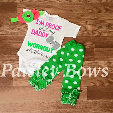 I’m Proof That My daddy Does Not Workout All The Time - Paisley Bows