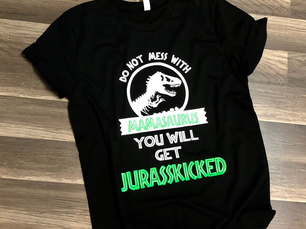 Don’t Mess With Me Jurasskicked - Paisley Bows