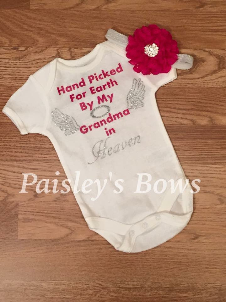 Hand Picked For Earth By My Grandma In Heaven - Paisley Bows