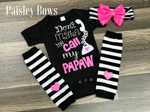 Don't Make Me Call My Papaw - Paisley Bows